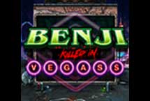 Benji Killed in Vegas DNT